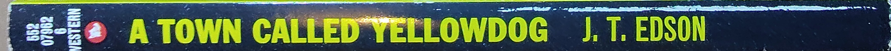 J.T. Edson  A TOWN CALLED YELLOWDOG spine of book image