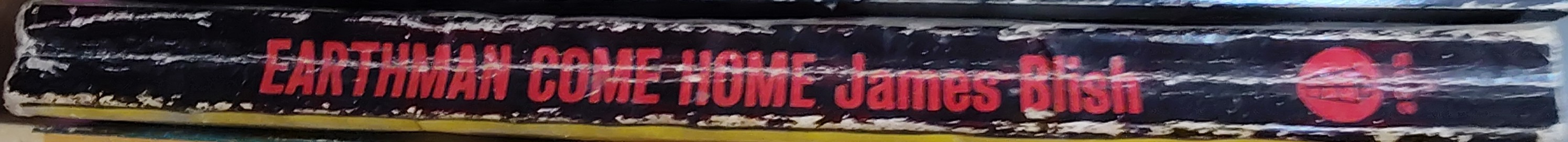 James Blish  EARTHMAN, COME HOME spine of book image