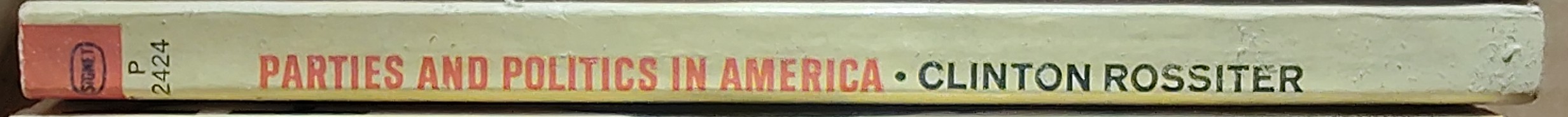 Clinton Rossiter  PARTIES AND POLITICS IN AMERICA spine of book image