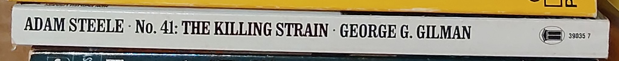 George G. Gilman  ADAM STEELE 41: THE KILLING STRAIN spine of book image