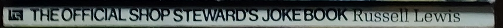 Russell Lewis  THE OFFICIAL SHOP STEWARD'S JOKEBOOK spine of book image