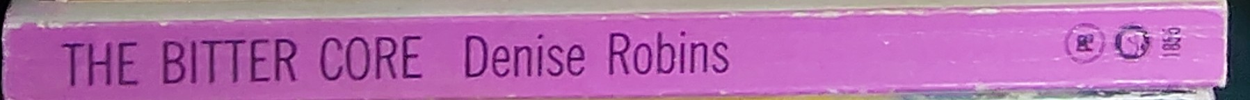 Denise Robins  THE BITTER CORE spine of book image