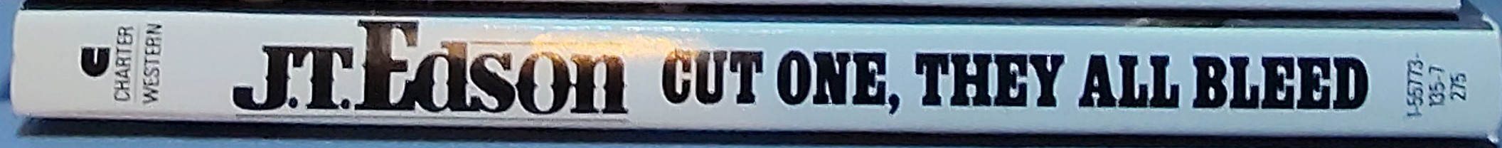 J.T. Edson  CUT ONE, THEY ALL BLEED spine of book image