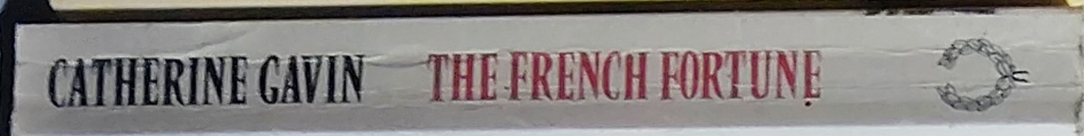 Catherine Gavin  THE FRENCH FORTUNE spine of book image
