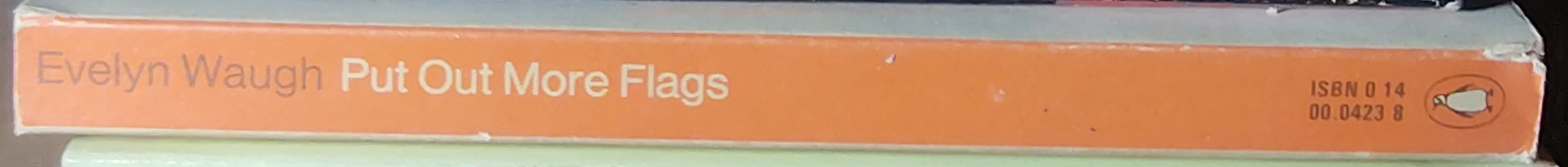 Evelyn Waugh  PUT OUT MORE FLAGS spine of book image