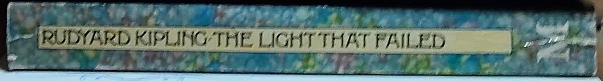 Rudyard Kipling  THE LIGHT THAT FAILED spine of book image