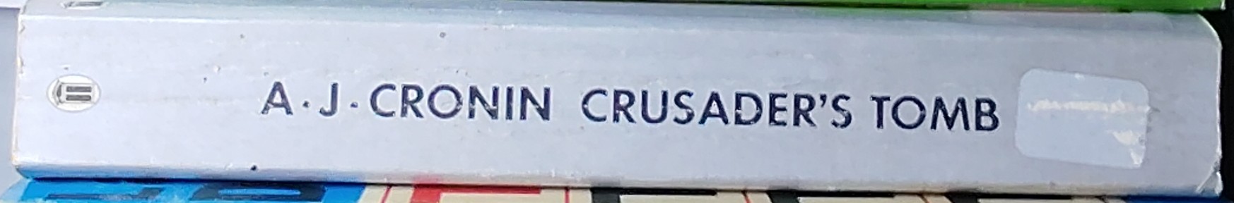 A.J. Cronin  CRUSADER'S TOMB spine of book image