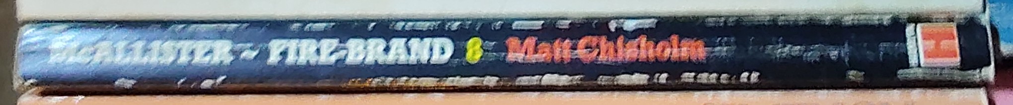 Matt Chisholm  McALLISTER FIRE-BRAND spine of book image