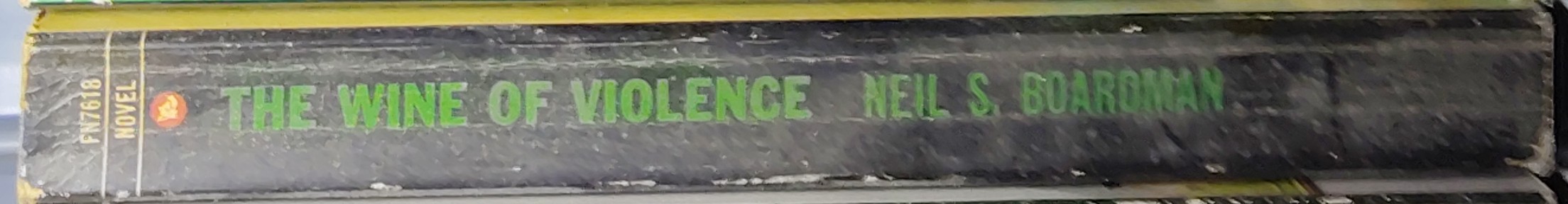 Neil S. Boardman  THE WINE OF VIOLENCE spine of book image