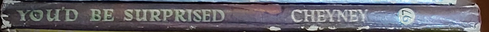 Peter Cheyney  YOU'D BE SURPRISED spine of book image
