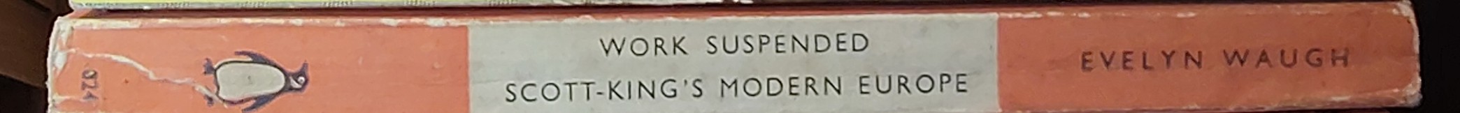 Evelyn Waugh  WORK SUSPENDED and SCOTT-KING'S MODERN EUROPE spine of book image