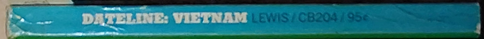 Jack Lewis (Edits) DATELINE: VIETNAM spine of book image