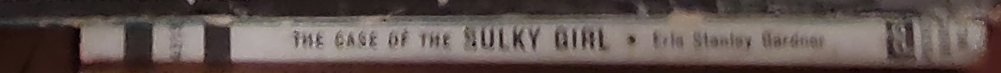 Erle Stanley Gardner  THE CASE OF THE SULKY GIRL spine of book image