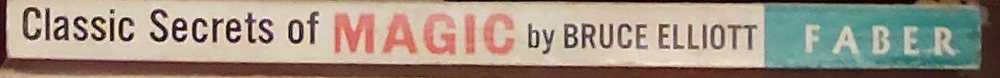 Bruce Elliott  CLASSIC SECRETS OF MAGIC spine of book image