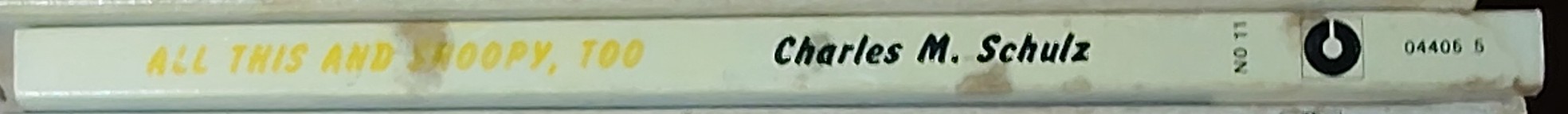 Charles M. Schulz  ALL THIS AND SNOOPY, TOO spine of book image