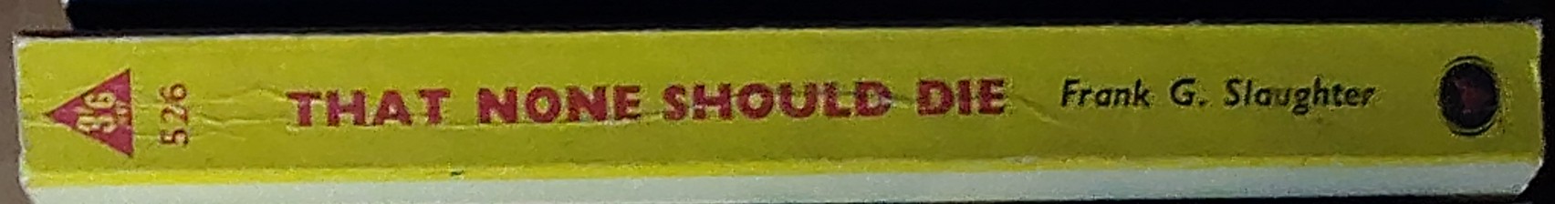 Frank G. Slaughter  THAT NONE SHOULD DIE spine of book image