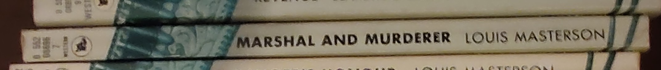 Louis Masterson  MARSHAL AND MURDERER spine of book image