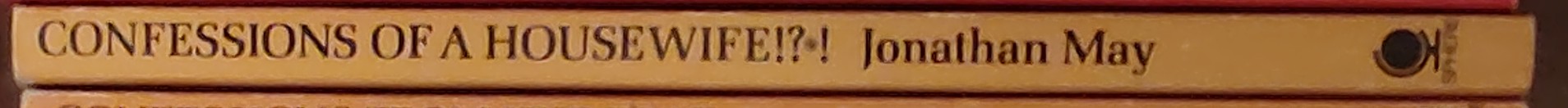 Jonathan May  CONFESSIONS OF A HOUSEWIFE spine of book image