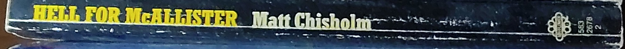 Matt Chisholm  HELL FOR McALLISTER spine of book image