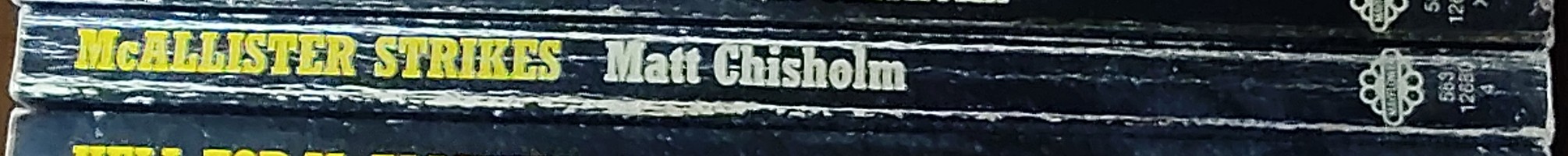 Matt Chisholm  McALLISTER STRIKES spine of book image