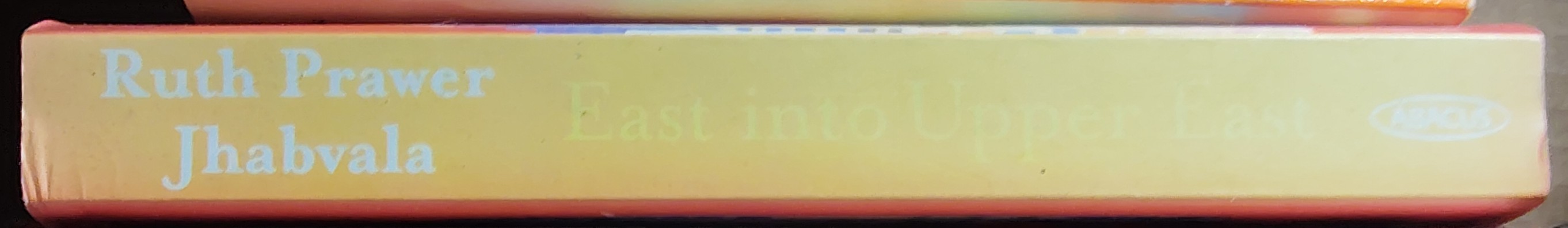 Ruth Prawer Jhabvala  EAST INTO UPPER EAST. Plain Tales from New York and New Delhi spine of book image