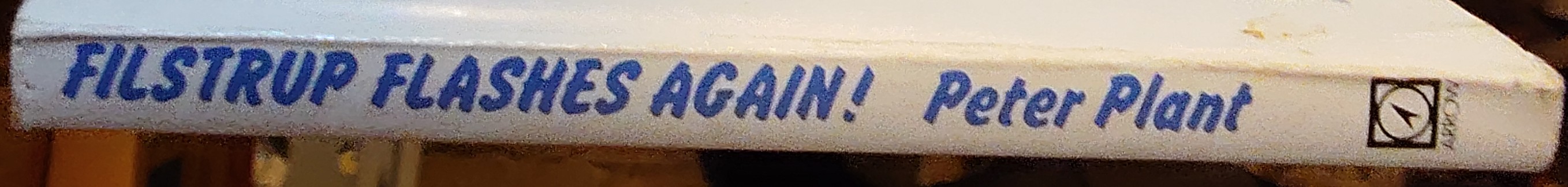 Peter Plant  FILSTRUP FLASHES AGAIN! spine of book image