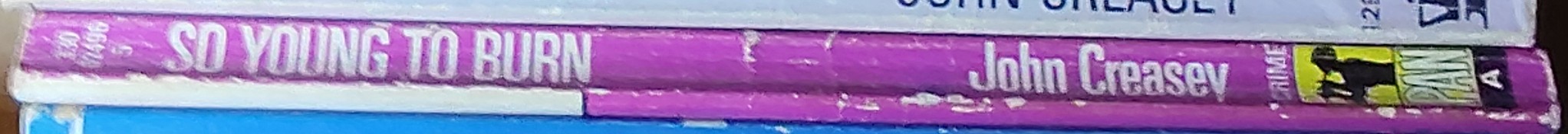 John Creasey  SO YOUNG TO BURN spine of book image