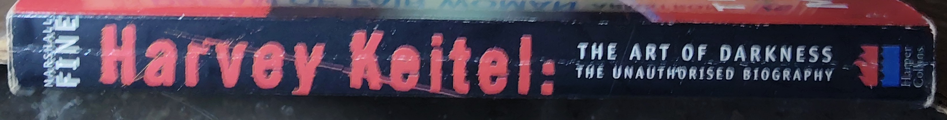 Marshall Fine  HARVEY KEITEL: The Art of Darkness (The Unauthorised Biography) spine of book image